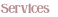 Services